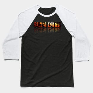 Slam Dunk Basketball Baseball T-Shirt